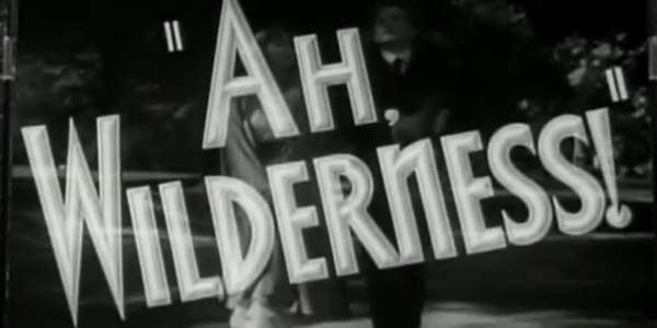 Ah, Wilderness