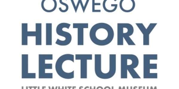 Oswego… A Town in the West History Lecture