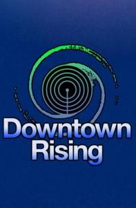 Downtown Rising