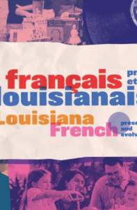 Louisiana French: Preserve & Evolve