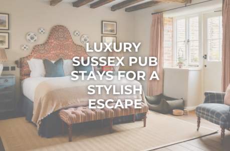 Luxury pubs stays in Sussex