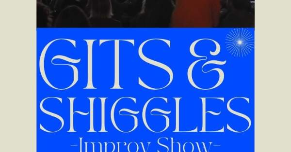 Gits & Shiggles Improv Comedy Show