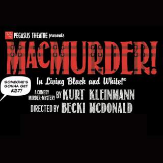 2 PM | MacMurder! by Pegasus Theatre