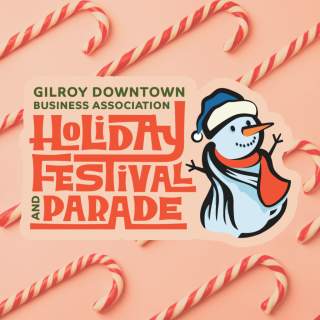 Downtown Gilroy Holiday Festival and Parade