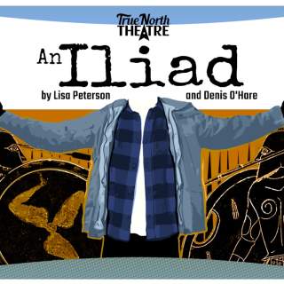 An Iliad presented by True North Theatre