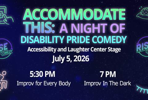 Accommodate This: A Night of Disability Pride Comedy