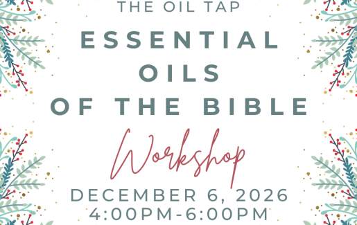Essential Oils of the Bible Workshop