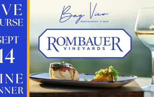 Bay View Restaurant’s Rombauer 5-Course Wine Dinner