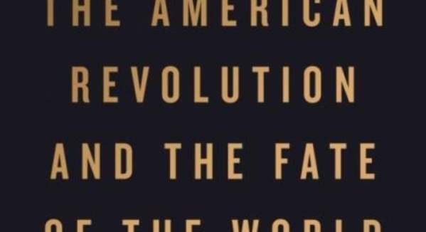 The American Revolution and the Fate of the World