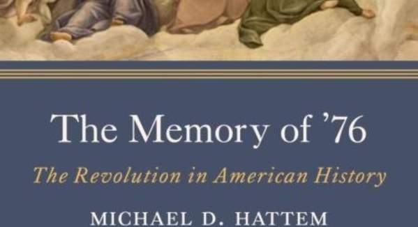 The Memory of '76: The Revolution in American History