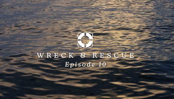 The Outer Edge | Episode 10 - Wreck & Rescue