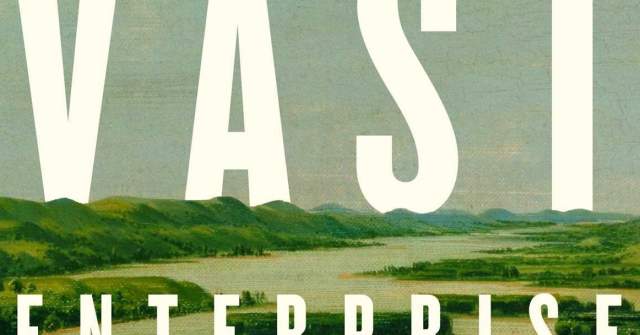 This Vast Enterprise: A New History of Lewis & Clark