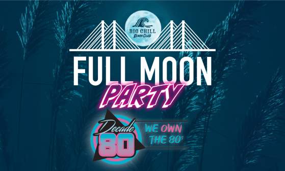 Full Moon Party x Decade 80 at Big Chill Beach Club
