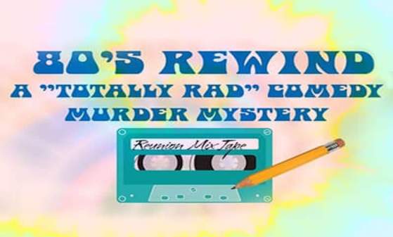 80’s Rewind Murder Mystery