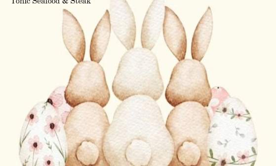Easter at Tonic Seafood & Steak