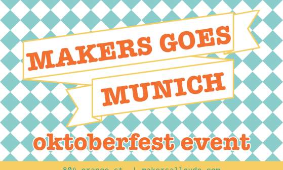 Makers Goes Munich 2026: Oktoberfest at Makers Alley