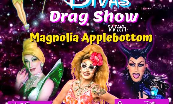 DISNEY DIVAS DRAG SHOW: HOSTED BY MAGNOLIA APPLEBOTTOM