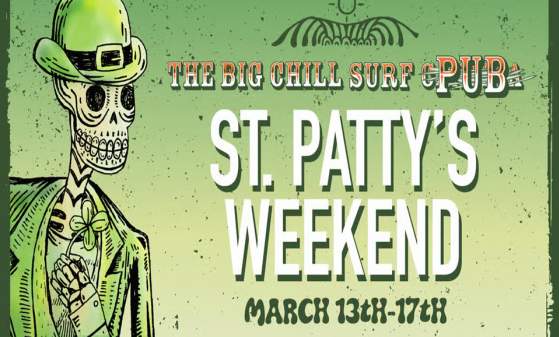 St. Patty's Weekend at Big Chill Surf Pub