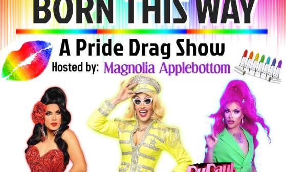 Born This Way: A Pride Drag Show