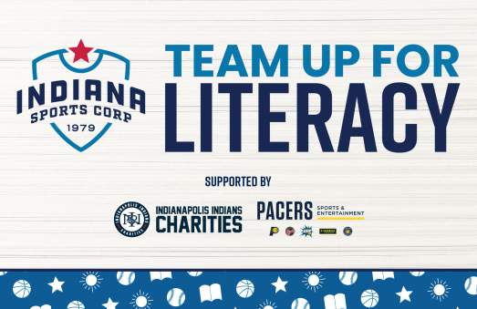 TEAM UP FOR LITERACY EXPANDS WITH INDIANAPOLIS INDIANS CHARITIES, PACERS SPORTS & ENTERTAINMENT