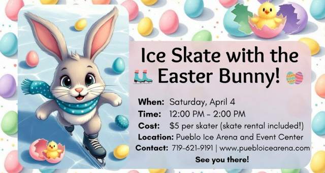 Ice Skate with the Easter Bunny at the Pueblo Ice Arena & Event Center