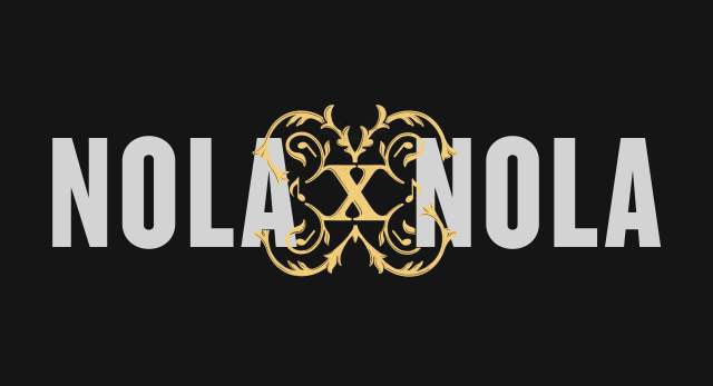 NOLAxNOLA