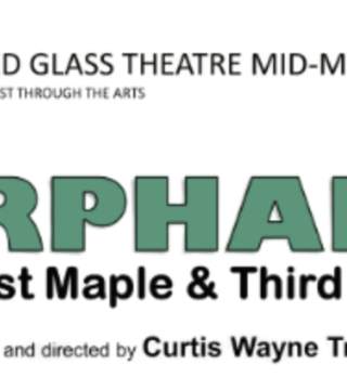 Stained Glass Theatre of Mid-Mo presents The Orphans of West Maple & Third Street