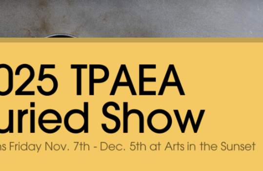 2025 TPAEA Juried Show (Art Show)