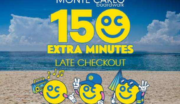 150 Extra Minutes at Monte Carlo Boardwalk