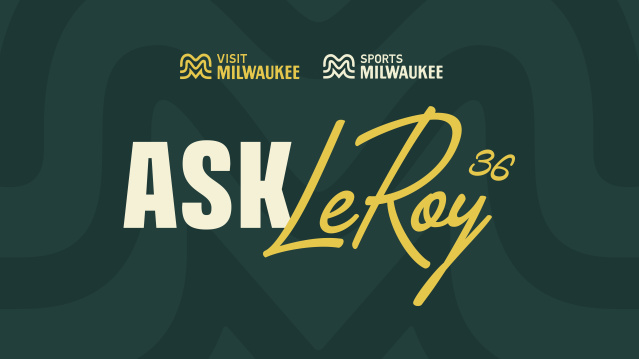 Ask LeRoy logo featuring the Visit Milwaukee and Sports Milwaukee logos above the words ‘ASK LeRoy 36’ in bold cream and gold lettering on a dark green background.