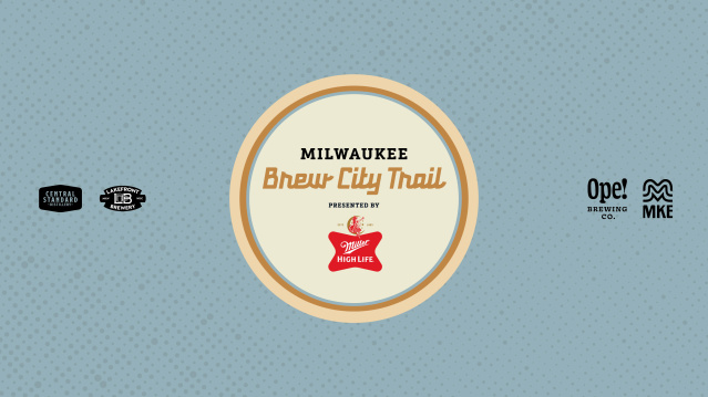 Milwaukee Brew City Trail graphic featuring the Miller High Life logo at center, with Central Standard Distillery and Lakefront Brewery logos on the left and Ope! Brewing Co. and the MKE logo on the right.
