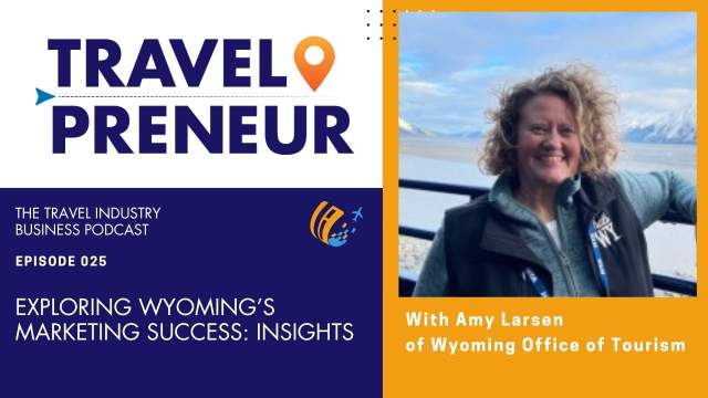 Exploring Wyoming’s Marketing Success: Insights from Amy Larsen of Wyoming Office of Tourism