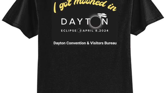 Image of a t-shirt that says, "I got mooned in Dayton - Eclipse, April 8, 2024" on it