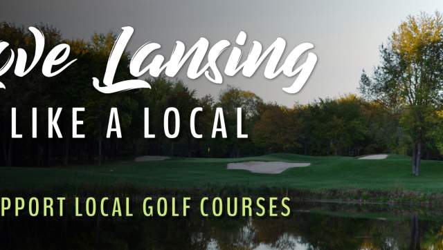 Love Lansing Like a Local - Support Local Golf Courses