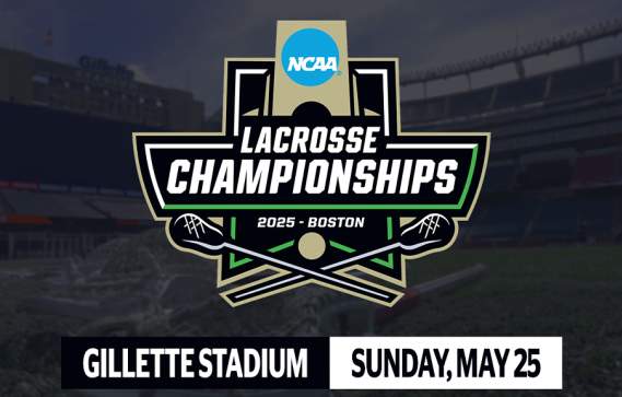 2025 NCAA Lacrosse Championships &#8211; Division I Women’s and Division II & Division III Men’s Championships