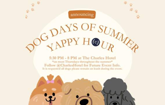 Dog Days of Summer Yappy Hour at The Charles Hotel!