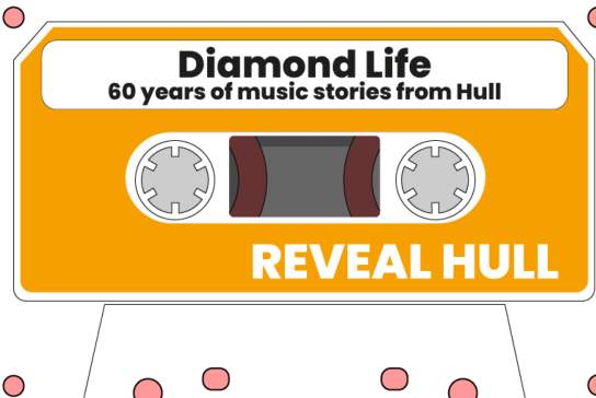 Illustrated orange and white cassette tape labelled ‘Diamond Life – 60 years of music stories from Hull’ with Reveal Hull branding.