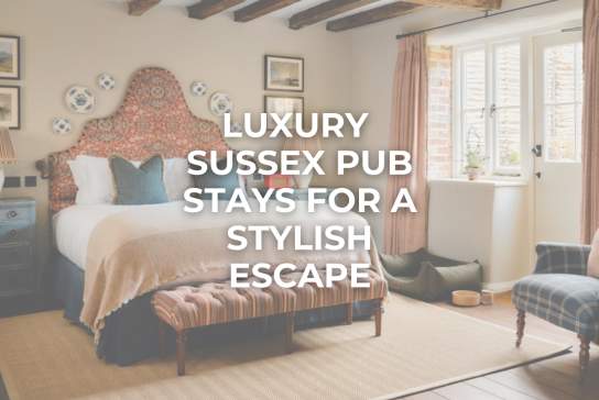 Luxury pubs stays in Sussex