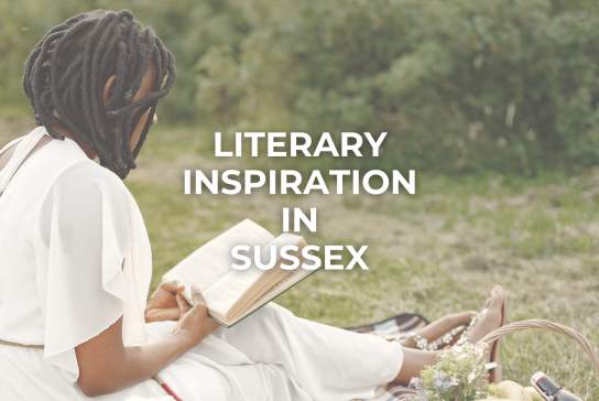 Literary Inspiration in Sussex