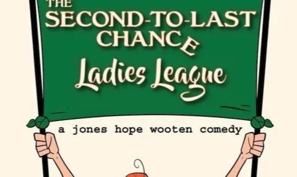 The Second-To-Last Chance Ladies League