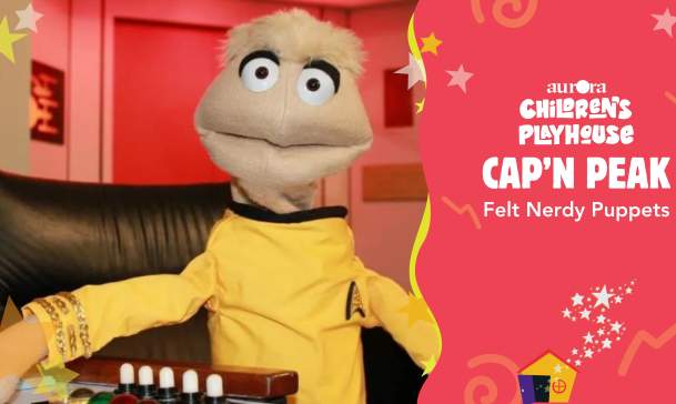 Aurora Childrens Playhouse presents Cap'N Peak with Felt Nerdy