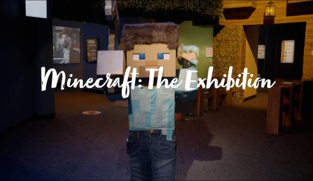 Minecraft: The Exhibition | Children's Museum