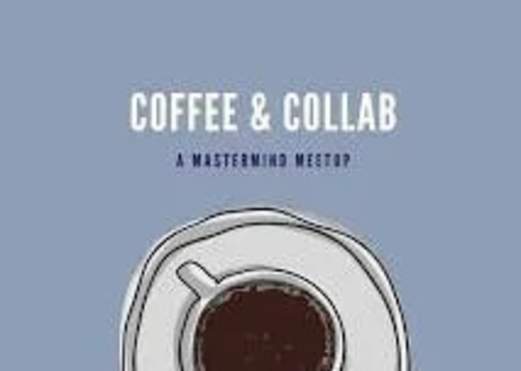 Collaborate Over Coffee: Mastermind Session