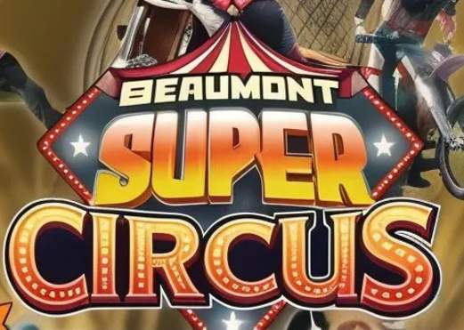 FIRST ANNUAL BEAUMONT SUPER CIRCUS