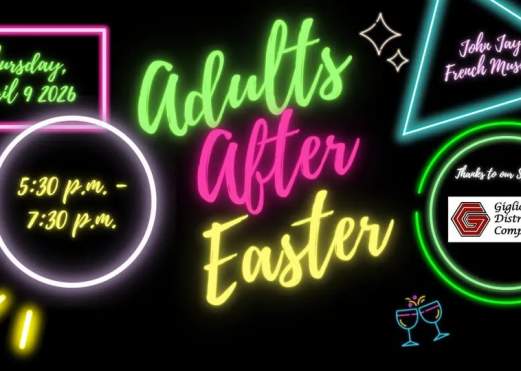 Adults After Easter at the John Jay French Museum