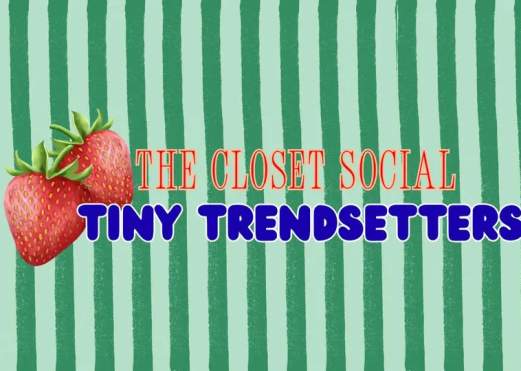 The Closet Social: Tiny Trendsetters