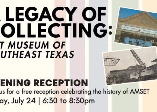 Opening Reception @ AMSET // "Legacy of Collecting: Art Museum of Southeast Texas"