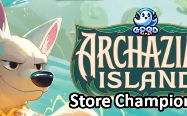 Good Games - Archazia's Island Store Championship