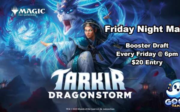 Friday Night Magic - Tarkir Dragonstorm Booster Draft