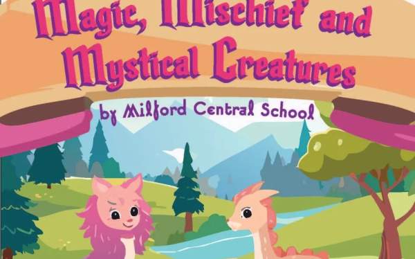Magic, Mischief and Mystical Creatues by Milford Central School